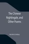 The Chinese Nightingale, and Other Poems cover