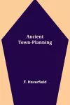 Ancient Town-Planning cover