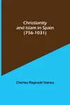 Christianity and Islam in Spain (756-1031) cover