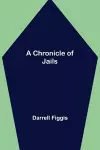 A Chronicle of Jails cover