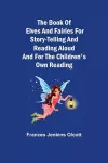 The Book of Elves and Fairies for Story-Telling and Reading Aloud and for the Children's Own Reading cover