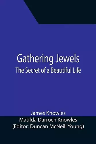 Gathering Jewels; The Secret of a Beautiful Life cover