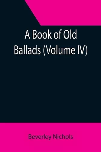 A Book of Old Ballads (Volume IV) cover