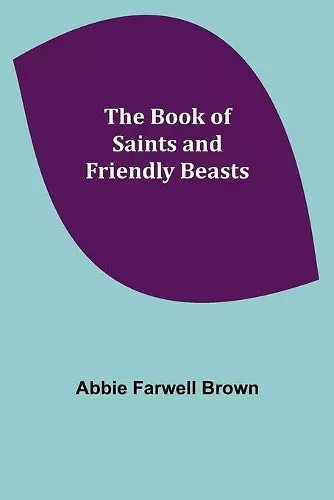 The Book of Saints and Friendly Beasts cover