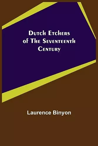 Dutch Etchers of the Seventeenth Century cover