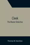 Cleek; The Master Detective cover