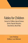 Fables for Children, Stories for Children, Natural Science Stories, Popular Education, Decembrists, Moral Tales cover