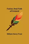 Fairies and Folk of Ireland cover