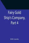 Fairy Gold Ship's Company, Part 4. cover