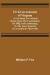 Civil Government of Virginia; A Text-book for Schools Based Upon the Constitution of 1902 and Conforming to the Laws Enacted in Accordance Therewith cover