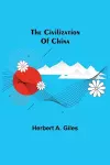 The Civilization Of China cover