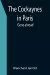 The Cockaynes in Paris; 'Gone abroad' cover