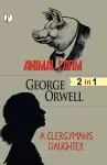 Animal Farm & A Clergyman's Daughter (2 in 1) Combo cover