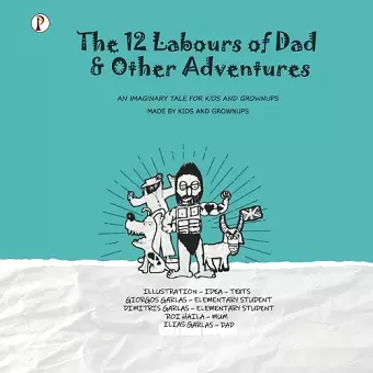 The Twelve Labours Of Dad And Other Adventures cover