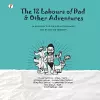 The Twelve Labours Of Dad And Other Adventures cover