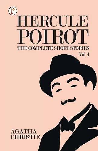 The Complete Short Stories with Hercule Poirot - Vol 4 cover