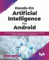 Hands-On Artificial Intelligence for Android cover