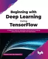 Beginning with Deep Learning Using TensorFlow cover