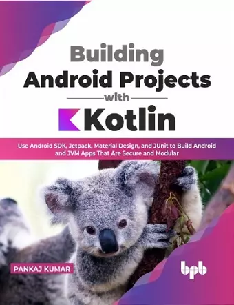 Building Android Projects with Kotlin cover