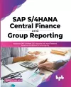 SAP S/4HANA Central Finance and Group Reporting cover