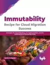 Immutability -Recipe for Cloud Migration Success cover