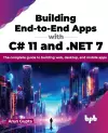 Building End-to-End Apps with C# 11 and .NET 7 cover