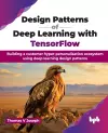 Design Patterns of Deep Learning with TensorFlow cover