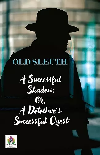A Successful Shadow; Or, A Detective's Successful Quest cover