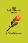 Boys' Book of Famous Soldiers cover