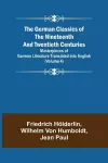 The German Classics of the Nineteenth and Twentieth Centuries (Volume 4) Masterpieces of German Literature Translated into English cover