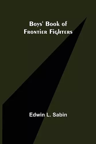 Boys' Book of Frontier Fighters cover