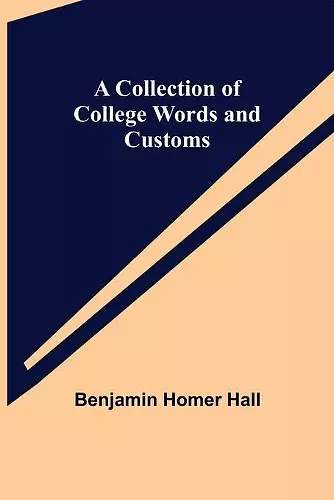 A Collection of College Words and Customs cover