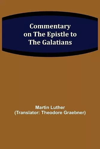 Commentary on the Epistle to the Galatians cover