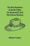 The Boy Ranchers in Death Valley; Or, Diamond X and the Poison Mystery cover