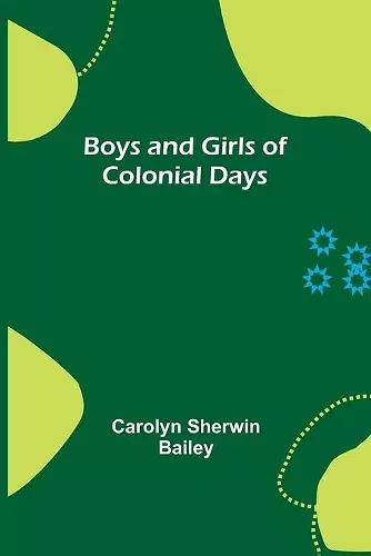 Boys and Girls of Colonial Days cover