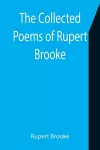 The Collected Poems of Rupert Brooke cover