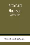 Archibald Hughson cover