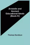 Aristotle and Ancient Educational Ideals (Book-IV) cover