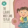 The Giraffe Who Came to Play cover