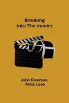 Breaking into the movies cover