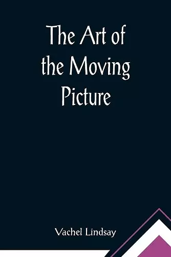 The Art of the Moving Picture cover