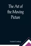 The Art of the Moving Picture cover