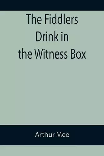 The Fiddlers Drink in the Witness Box cover