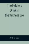 The Fiddlers Drink in the Witness Box cover