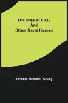 The Boys of 1812 and Other Naval Heroes cover