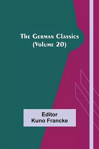 The German Classics (Volume 20) cover