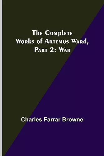 The Complete Works of Artemus Ward, Part 2 cover