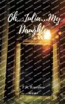 Oh...Julia...My Daughter cover