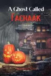 A Ghost Called Fachaak And Other Stories cover