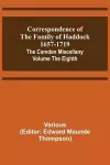 Correspondence of the Family of Haddock 1657-1719; The Camden Miscellany cover